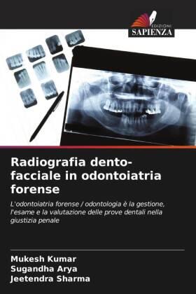 Kumar / Arya / Sharma |  Radiografia dento-facciale in odontoiatria forense | Buch |  Sack Fachmedien