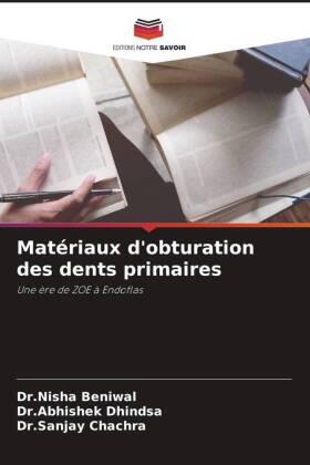 Beniwal / Dhindsa / Chachra |  Matériaux d'obturation des dents primaires | Buch |  Sack Fachmedien