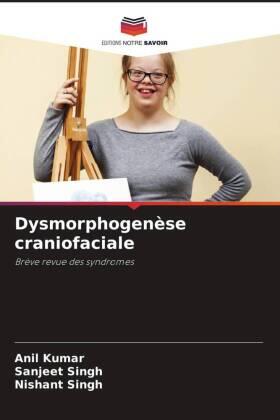 Kumar / Singh |  Dysmorphogenèse craniofaciale | Buch |  Sack Fachmedien