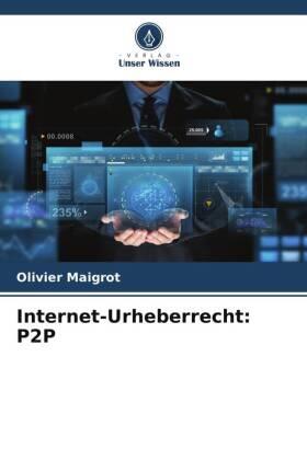 Maigrot |  Internet-Urheberrecht: P2P | Buch |  Sack Fachmedien