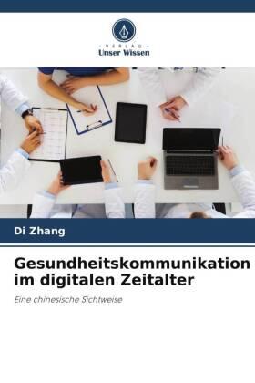 Zhang |  Gesundheitskommunikation im digitalen Zeitalter | Buch |  Sack Fachmedien