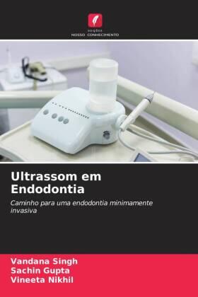 Singh / Gupta / Nikhil |  Ultrassom em Endodontia | Buch |  Sack Fachmedien