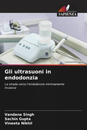 Singh / Gupta / Nikhil |  Gli ultrasuoni in endodonzia | Buch |  Sack Fachmedien