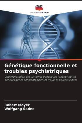 Moyer / Sadee |  Génétique fonctionnelle et troubles psychiatriques | Buch |  Sack Fachmedien