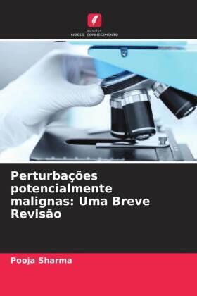 Sharma / Narwal / Kamboj |  Perturbações potencialmente malignas: Uma Breve Revisão | Buch |  Sack Fachmedien