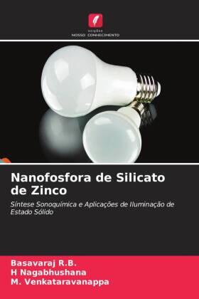 R. B. / Nagabhushana / Venkataravanappa |  Nanofosfora de Silicato de Zinco | Buch |  Sack Fachmedien