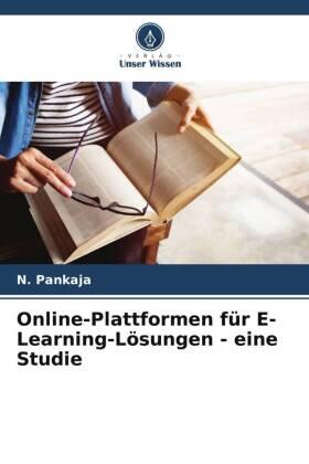 Pankaja |  Online-Plattformen für E-Learning-Lösungen - eine Studie | Buch |  Sack Fachmedien