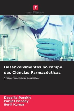 Purohit / Pandey / Kumar |  Desenvolvimentos no campo das Ciências Farmacêuticas | Buch |  Sack Fachmedien