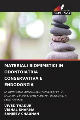 Thakur / Sharma / Chauhan |  MATERIALI BIOMIMETICI IN ODONTOIATRIA CONSERVATIVA E ENDODONZIA | Buch |  Sack Fachmedien