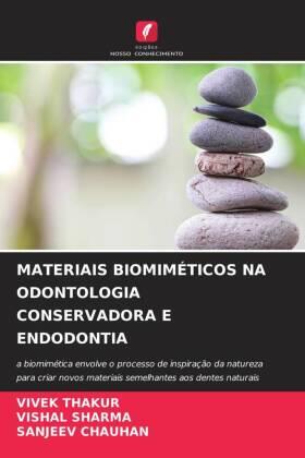 Thakur / Sharma / Chauhan |  MATERIAIS BIOMIMÉTICOS NA ODONTOLOGIA CONSERVADORA E ENDODONTIA | Buch |  Sack Fachmedien