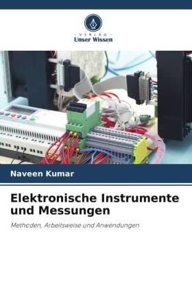 Kumar / Prasad / Mayya |  Elektronische Instrumente und Messungen | Buch |  Sack Fachmedien