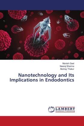 Goel / Sharma / Thakur |  Nanotechnology and Its Implications in Endodontics | Buch |  Sack Fachmedien