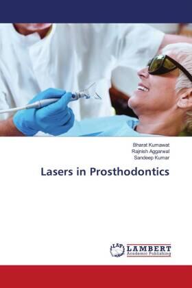 Kumawat / Aggarwal / Kumar |  Lasers in Prosthodontics | Buch |  Sack Fachmedien