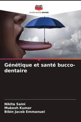 Saini / Kumar / Jacob Emmanuel |  Génétique et santé bucco-dentaire | Buch |  Sack Fachmedien