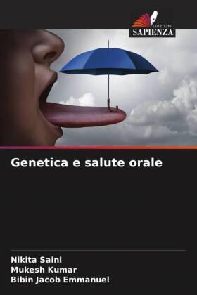 Saini / Kumar / Jacob Emmanuel |  Genetica e salute orale | Buch |  Sack Fachmedien