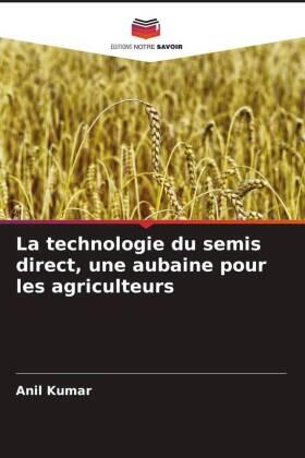 Kumar |  La technologie du semis direct, une aubaine pour les agriculteurs | Buch |  Sack Fachmedien