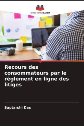 Das |  Recours des consommateurs par le règlement en ligne des litiges | Buch |  Sack Fachmedien