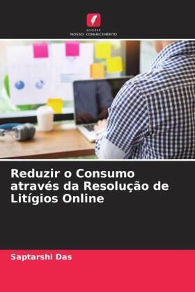 Das |  Reduzir o Consumo através da Resolução de Litígios Online | Buch |  Sack Fachmedien