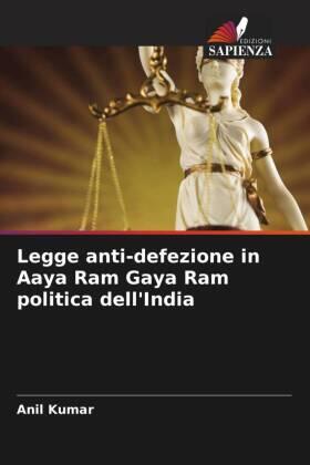 Kumar |  Legge anti-defezione in Aaya Ram Gaya Ram politica dell'India | Buch |  Sack Fachmedien