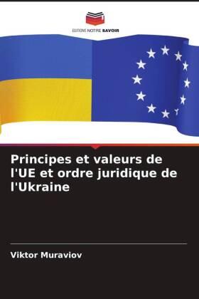 Muraviov |  Principes et valeurs de l'UE et ordre juridique de l'Ukraine | Buch |  Sack Fachmedien