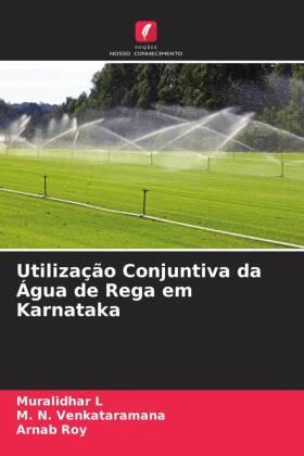 L / Venkataramana / Roy |  Utilização Conjuntiva da Água de Rega em Karnataka | Buch |  Sack Fachmedien