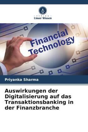 Sharma |  Auswirkungen der Digitalisierung auf das Transaktionsbanking in der Finanzbranche | Buch |  Sack Fachmedien