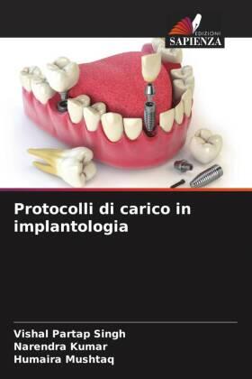 Singh / Kumar / Mushtaq |  Protocolli di carico in implantologia | Buch |  Sack Fachmedien