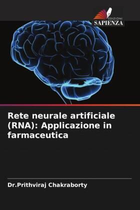 Chakraborty |  Rete neurale artificiale (RNA): Applicazione in farmaceutica | Buch |  Sack Fachmedien