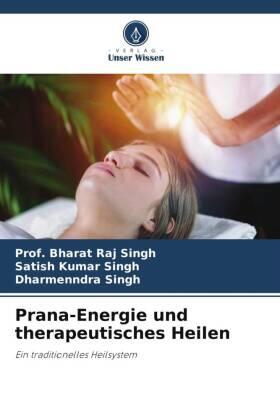 Singh |  Prana-Energie und therapeutisches Heilen | Buch |  Sack Fachmedien