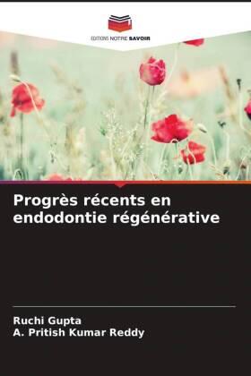 Gupta / Reddy |  Progrès récents en endodontie régénérative | Buch |  Sack Fachmedien