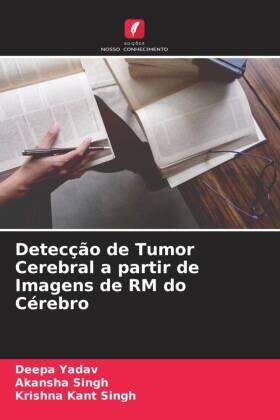 Yadav / Singh |  Detecção de Tumor Cerebral a partir de Imagens de RM do Cérebro | Buch |  Sack Fachmedien