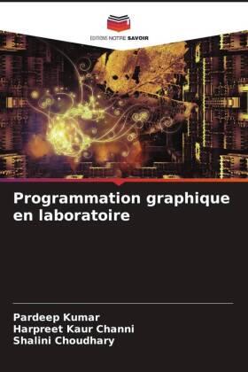 Kumar / Channi / Choudhary |  Programmation graphique en laboratoire | Buch |  Sack Fachmedien