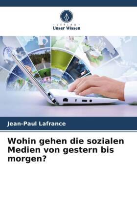 Lafrance |  Wohin gehen die sozialen Medien von gestern bis morgen? | Buch |  Sack Fachmedien