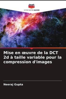 Gupta |  Mise en ¿uvre de la DCT 2d à taille variable pour la compression d'images | Buch |  Sack Fachmedien