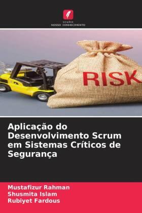 Rahman / Islam / Fardous |  Aplicação do Desenvolvimento Scrum em Sistemas Críticos de Segurança | Buch |  Sack Fachmedien