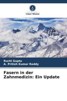 Gupta / Reddy |  Fasern in der Zahnmedizin: Ein Update | Buch |  Sack Fachmedien