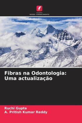 Gupta / Reddy |  Fibras na Odontologia: Uma actualização | Buch |  Sack Fachmedien