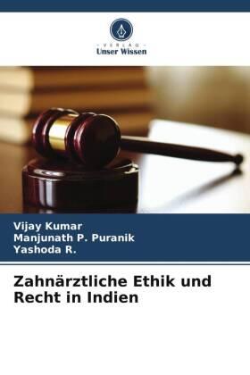 Kumar / Puranik / R. |  Zahnärztliche Ethik und Recht in Indien | Buch |  Sack Fachmedien