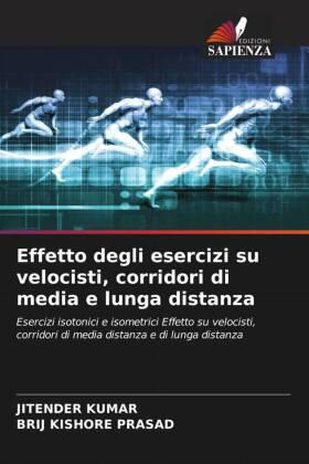 Kumar / Prasad |  Effetto degli esercizi su velocisti, corridori di media e lunga distanza | Buch |  Sack Fachmedien