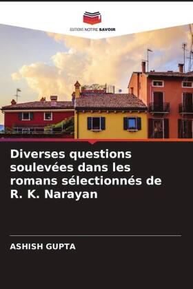 Gupta |  Diverses questions soulevées dans les romans sélectionnés de R. K. Narayan | Buch |  Sack Fachmedien