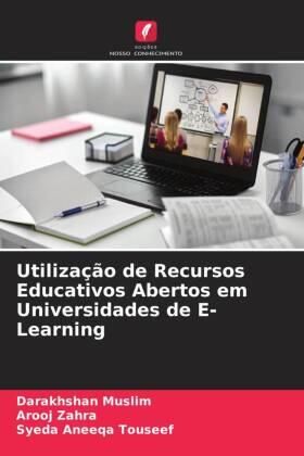 Muslim / Zahra / Touseef |  Utilização de Recursos Educativos Abertos em Universidades de E-Learning | Buch |  Sack Fachmedien