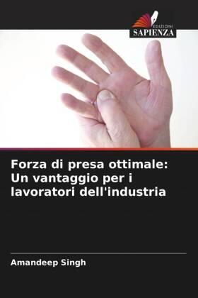 Singh |  Forza di presa ottimale: Un vantaggio per i lavoratori dell'industria | Buch |  Sack Fachmedien