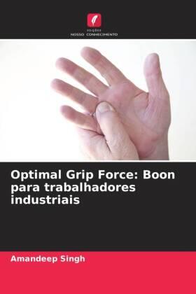 Singh |  Optimal Grip Force: Boon para trabalhadores industriais | Buch |  Sack Fachmedien