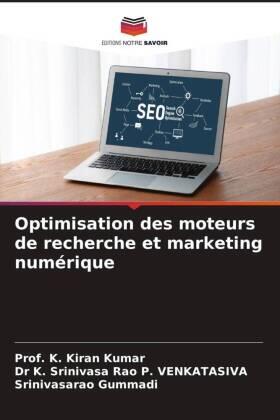 Kumar / P. Venkatasiva / Gummadi | Optimisation des moteurs de recherche et marketing numérique | Buch | 978-620-5-26085-2 | sack.de