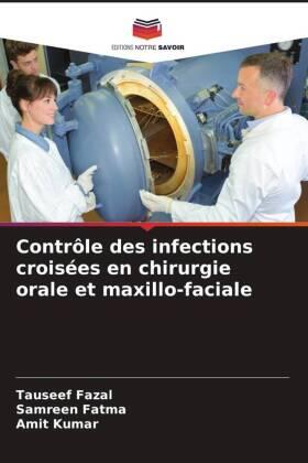 Fazal / Fatma / Kumar |  Contrôle des infections croisées en chirurgie orale et maxillo-faciale | Buch |  Sack Fachmedien