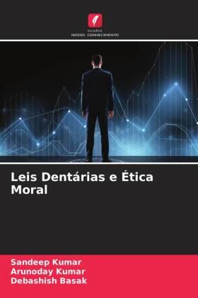 Kumar / Basak |  Leis Dentárias e Ética Moral | Buch |  Sack Fachmedien