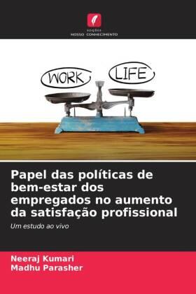 Kumari / Parasher |  Papel das políticas de bem-estar dos empregados no aumento da satisfação profissional | Buch |  Sack Fachmedien