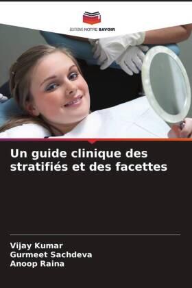 Kumar / Sachdeva / Raina |  Un guide clinique des stratifiés et des facettes | Buch |  Sack Fachmedien