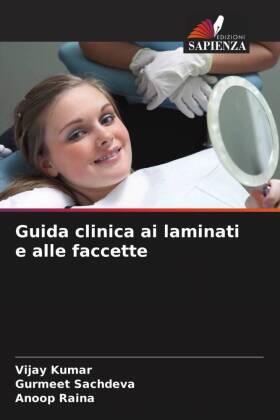 Kumar / Sachdeva / Raina |  Guida clinica ai laminati e alle faccette | Buch |  Sack Fachmedien