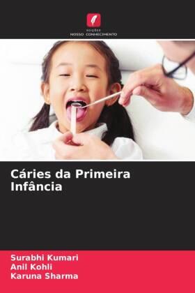 Kumari / Kohli / Sharma |  Cáries da Primeira Infância | Buch |  Sack Fachmedien